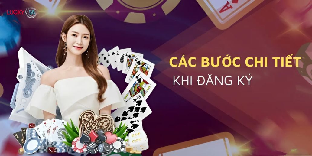 Hướng dẫn chi tiết cách đăng ký Lucky88 chi tiết